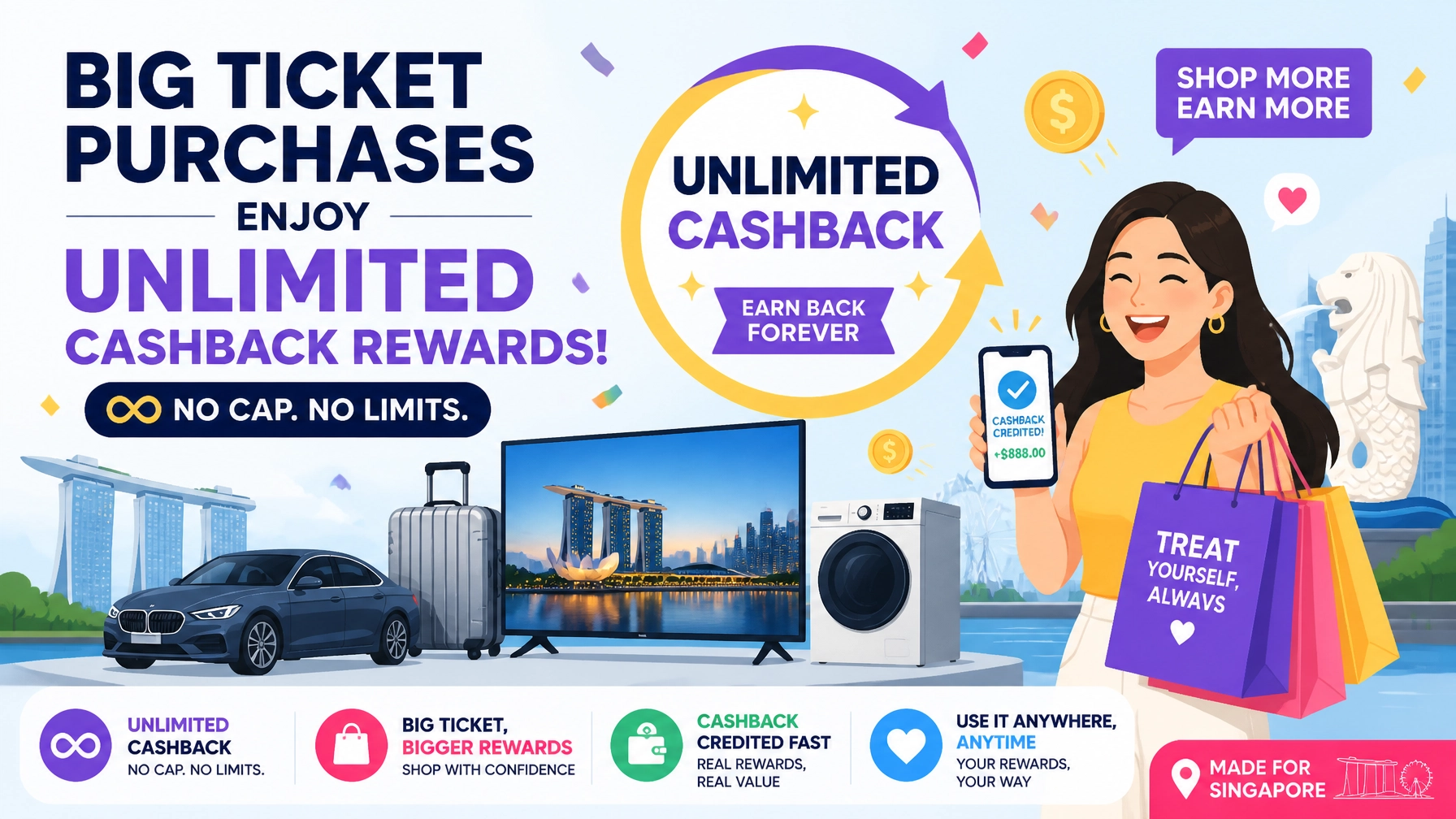 Big ticket purchases and unlimited cashback rewards in Singapore